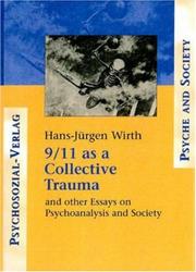 Cover of: 9/11 as a Collective Trauma: And Other Essays on Psychoanalysis and Society