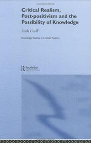 Cover of: Critical realism, post-positivism, and the possibility of knowledge by Ruth Groff