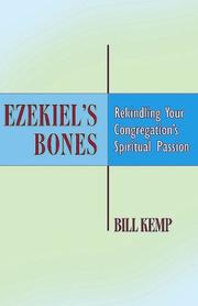 Cover of: Ezekiel's Bones: Rekindling Your Congregation's Spiritual Passion