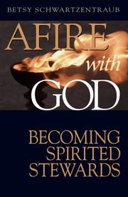 Cover of: Afire With God | Betsy Schwartzentraub
