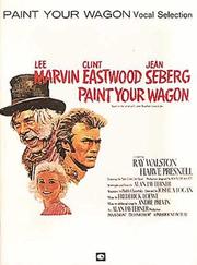 Paint Your Wagon by F. Loewe