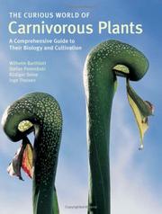 Cover of: The Curious World of Carnivorous Plants: A Comprehensive Guide to Their Biology and Cultivation