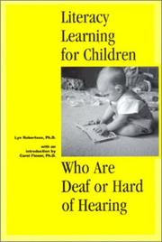 Cover of: Literacy Learning for Children Who Are Deaf or Hard of Hearing by Lyn Robertson, Carol Flexer