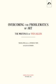Cover of: Overcoming the Problematics of Art: The Writings of Yves Klein