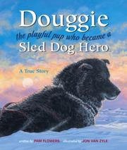 Cover of: Douggie: The Playful Pup Who Became a Sled Dog Hero