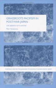 Cover of: Grassroots pacifism in post-war Japan by Mari Yamamoto