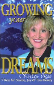 Cover of: Growing Your Dreams: Seven Keys for Success, Joy and True Beauty