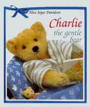 Cover of: Charlie the Gentle Bear by Alice Joyce Davidson