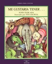 Cover of: Me Gustaria Tener by Alma Flor Ada