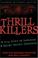 Cover of: Thrill Killers