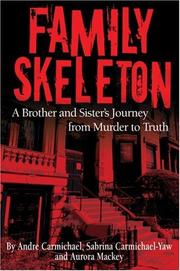 Cover of: Family Skeleton: A Brother and Sister's Journey from Murder to Truth