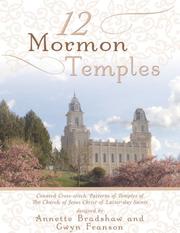 Cover of: 12 Mormon Temples: Counted Cross-Stitch Patterns of Temples of the Church of Jesus Christ of Latter-Day Saints