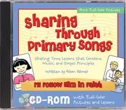 Cover of: Sharing Through Primary Songs Volume 3: I'll Follow Him in Faith (CD-ROM)