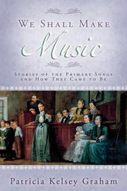We Shall Make Music by Patricia Kelsey Graham
