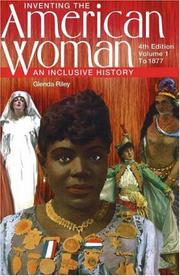 Cover of: Inventing the American Woman: An Inclusive History  by Glenda Riley