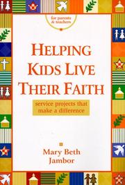 Cover of: Helping Kids Live Their Faith by Mary Beth Jambor