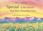 Cover of: Special Is the Word That Best Describes You (12 Month Calendar) (Calendars)