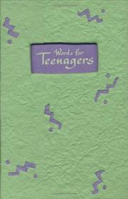Cover of: Words For Teenagers: A Blue Mountain Arts Collection Of Wishes, Love, And Wisdom For An Amazing Teenager (Shapes of Life)