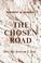 Cover of: The Chosen Road