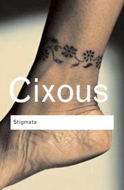 Cover of: Stigmata: Escaping Texts (Routledge Classics)