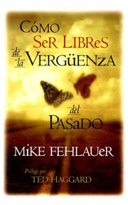 Cover of: Como Ser Libres De LA Verguenza Del Pasado