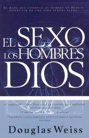 Cover of: El Sexo, los Hombres y Dios / Sex, Men and God by Douglas Weiss