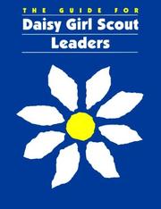 The Guide for Daisy Girl Scout Leaders by Girl Scouts of the U S A