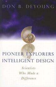 Cover of: Pioneer Explorers of Intelligent Design: Scientists Who Made a Difference