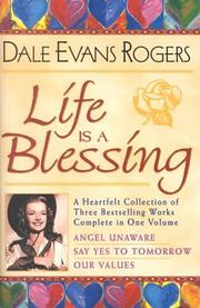 Cover of: Life Is a Blessing: A Heartfelt Collection of Three Bestselling Works Complete in One Volume