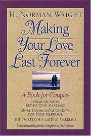 Cover of: Making Your Love Last Forever by H. Norman Wright