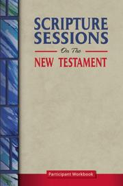 Cover of: Scripture Sessions on the New Testament: Participant Workbook