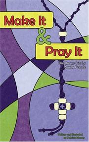 Cover of: Make It And Pray It: The Rosary Kit For Young People