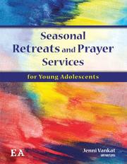 Cover of: Seasonal Retreats and Prayer Serices for Young Adolescents