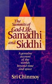 Cover of: The Summits of God-Life: Samadhi and Siddhi : Liberation, Enlightenment, Nirvana and Realisation