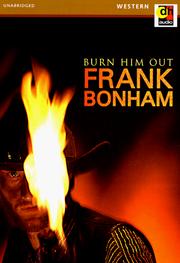 Cover of: Burn Him Out by Frank Bonham, Frank Vonham