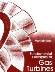 Cover of: Workbook for Fundamental Principles of Gas Turbines by Ellen Schroeder