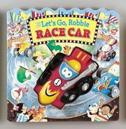 Cover of: Let's Go, Robbie Race Car (Squeak-And-Go!)