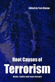 Cover of: Root causes of terrorism: myths, reality, and ways forward