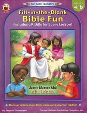 Cover of: Fun Faith-builders: Fill-in-the-blank Bible Fun, Grade Level 4-6 (Fun Faith-Builders)