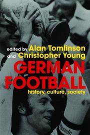 Cover of: German Football: History, Culture, Society and the World Cup 2006