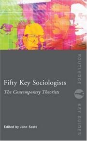 Cover of: Fifty Key SOciologists by John Scott