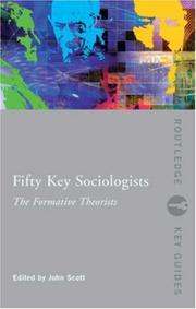 Cover of: Fifty Key Sociologists by John Scott, John Scott