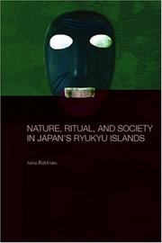 Cover of: Nature, ritual, and society in Japan's Ryukyu Islands by Arne Røkkum