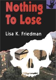 Cover of: Nothing to Lose | Lisa Friedman