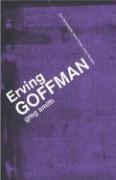 Cover of: Erving Goffman (Key Sociologists)