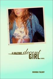 Cover of: A Halfway Decent Girl | Rhonda Talbot