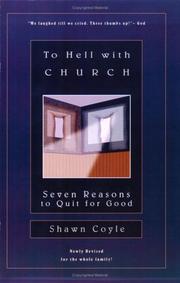 Cover of: To Hell with Church: Seven Reasons to Quit for Good