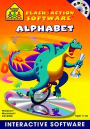 Cover of: Alphabet Interactive Software: Windows Macintosh : Ages 3-Up (School Zone Interactive Flash Action Software)