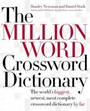 Cover of: The Million Word Crossword Dictionary by Stanley Newman, Daniel Stark