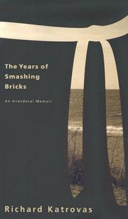 Cover of: The Years of Smashing Bricks by Richard Katrovas